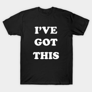 I've Got This T-Shirt